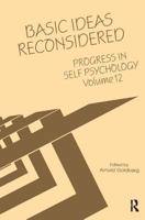Progress in Self Psychology, V. 12: Basic Ideas Reconsidered 0881632287 Book Cover