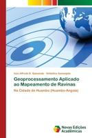 Geoprocessamento Aplicado ao Mapeamento de Ravinas 6204192035 Book Cover