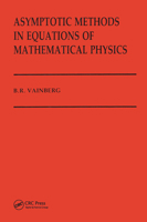 Asymptotic Methods in Equations of Mathematical Physics 2881246648 Book Cover