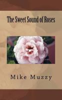 The Sweet Sound of Roses 1975715209 Book Cover