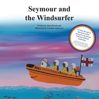 Seymour and the Windsurfer (Tales of Walcombe Bay) 1068766069 Book Cover