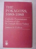 The Pokagons, 1683-1983 0819142832 Book Cover