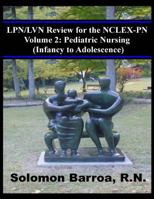 LPN/LVN Review for the NCLEX-PN, Volume 2: Pediatric Nursing 150039842X Book Cover