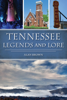Legends and Lore of Tennessee 1467153362 Book Cover