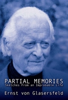 Partial Memories: Sketches from an Improbable Life 1845401867 Book Cover