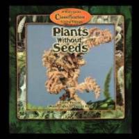 Plants Without Seeds 0823963152 Book Cover