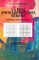 LA MINI ENCICLOPEDIA DEL SUDOKU: Tascabile Con Soluzioni B099C8QBTT Book Cover