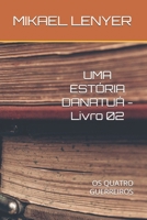 UMA ESTÓRIA DANATUÁ - Livro 02: OS QUATRO GUERREIROS (Portuguese Edition) B0F7S1XN5X Book Cover