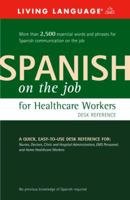 Spanish on the Job for Healthcare Workers Desk Reference (Spanish on the Job) 1400021278 Book Cover