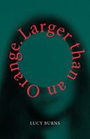 Larger than an Orange 1784744417 Book Cover