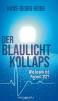 Der Blaulichtkollaps: Wie krank ist Patient 112? null Book Cover
