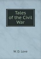 Tales of the Civil War 5518942540 Book Cover