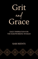 Grit and Grace: Daily Inspiration for the Hardworking Woman B0FB3NNT5S Book Cover