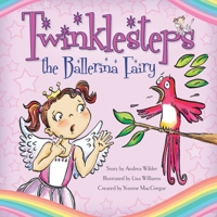 Twinklesteps the Ballerina Fairy: and the disappearing birdsong 1999632311 Book Cover