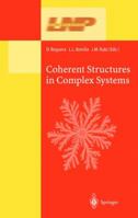 Coherent Structures in Complex Systems: Selected Papers of the XVII Sitges Conference on Statistical Mechanics. Held at Sitges, Barcelona, Spain, 5-9 June ... Version (Lecture Notes in Physics) 3642075045 Book Cover