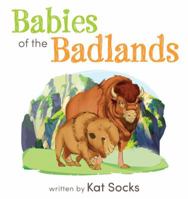 Babies of the Badlands 1734075082 Book Cover