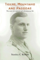 Tigers, Mountains and Pagodas: The story of a special and adventurous life 1803815140 Book Cover
