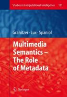 Multimedia Semantics - The Role of Metadata 3642096182 Book Cover