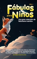 Fábulas para Niños Vol.1: Una gran colección de fabulosos cuentos. Historias de buenas noches únicas, divertidas y relajantes, capaces de transmitir ... el interés por la lectura. 1088227058 Book Cover