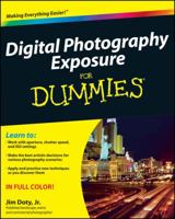 Digital Photography Exposure For Dummies 0470647620 Book Cover