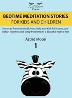 Bedtime Meditation Stories for Kids and Children 1 180325825X Book Cover