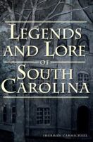 Legends and Lore of South Carolina 1609497481 Book Cover