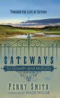 Gateways to Growth and Maturity: Through the Life of Esther 1581580940 Book Cover