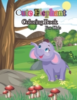 Cute Elephant Coloring Book For Kids: Make the book easy for your kid to color. B0CD91NFTR Book Cover