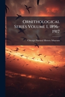 Ornithological series Volume 1, 1896-1917 1177783703 Book Cover