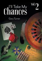 I'll Take My Chances: Volume 2 152552125X Book Cover