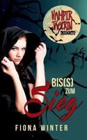 Vampirjägerin inkognito (Chick-lit, Liebesroman, Romantasy): Bis(s) zum Sieg 3960875010 Book Cover