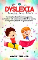 Dyslexia - Tools for kids 1513671405 Book Cover