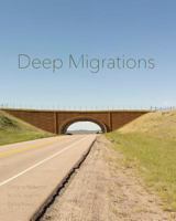 Deep Migrations: Documenting Wildlife Movement in Wyoming 0464823064 Book Cover