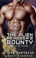 The Alien Reindeer's Bounty 1701862743 Book Cover