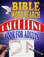 Bible Word Search Large Print Book for Adults: Scripture Bible Word Search for Adults (LARGE PRINT) – Are you up for the challenge? Can you find all the words? 1986895548 Book Cover