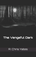 The Vengeful Dark 1539378551 Book Cover