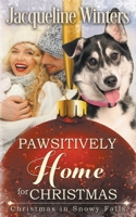 Pawsitively Home for Christmas 1943571201 Book Cover