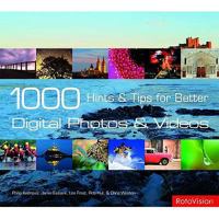1000 Hints and Tips for Better Digital Photos and Videos 1435116348 Book Cover