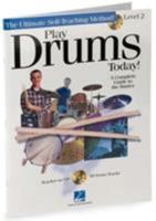 Play Drums Today! - Level 2: A Complete Guide to the Basics (Play Today Level 2) 0634028502 Book Cover