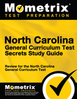 North Carolina General Curriculum Test Secrets Study Guide: Review for the North Carolina General Curriculum Test 1630944114 Book Cover
