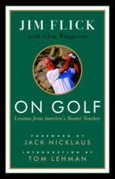 On Golf: Lessons from America's Master Teacher 0375757066 Book Cover