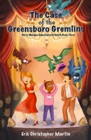 The Case of the Greensboro Gremlins: Dotty Morgan Supernatural Sleuth Book Three 196121508X Book Cover