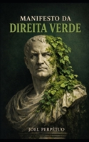 Manifesto da Direita Verde (Portuguese Edition) B0GGB6NR68 Book Cover