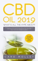 Aceite de CBD 2019: �De qu� se trata todo el alboroto?: Desh�gase de todos los conceptos err�neos sobre el c��amo y la marihuana, aprenda qu� buscar al comprar CBD, y c�mo ayuda con diferentes dolenci 1082244902 Book Cover