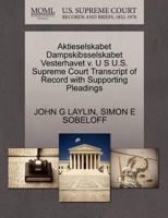 Aktieselskabet Dampskibsselskabet Vesterhavet v. U S U.S. Supreme Court Transcript of Record with Supporting Pleadings 1270416979 Book Cover