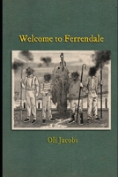 Welcome to Ferrendale B0DVT7G7B5 Book Cover