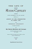 The Life of Miss Anne Catley, Celebrated Singing Performer of the Last Century. [Facsimile of 1888 Edition]. 1904331920 Book Cover
