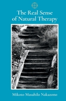 The Real Sense of Natural Therapy 0971667438 Book Cover