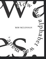 How the Alphabet Was Made 1947980637 Book Cover