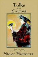 Talks with Crows: Book Two of the Next American Hero Series 1418433969 Book Cover